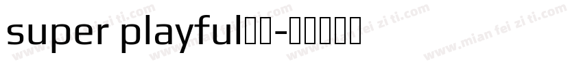 super playful字体字体转换
